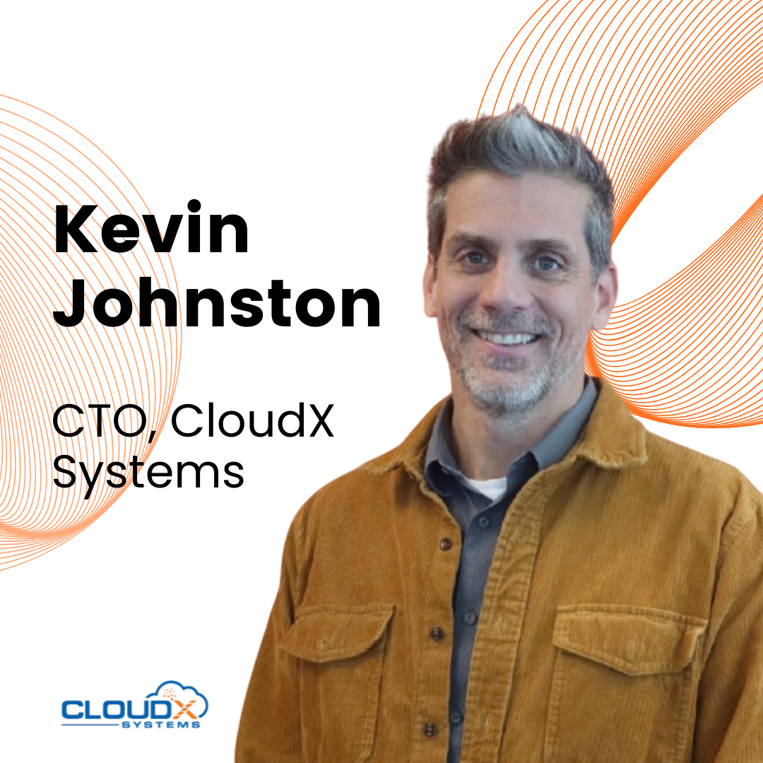 CloudX Systems Appoints Kevin Johnston as Chief Technology Officer